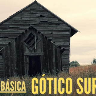 Gótico sureño: guía básica 1